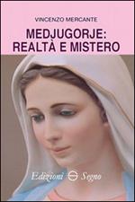 Medjugorje: realtà e mistero