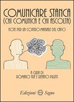 Comunicare stanca (chi comunica e chi ascolta)