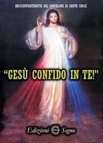 Gesù confido in te! Le preghiere della divina misericordia