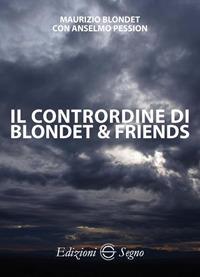 Il contrordine di Blondet & Friends - Maurizio Blondet,Anselmo Pession - copertina