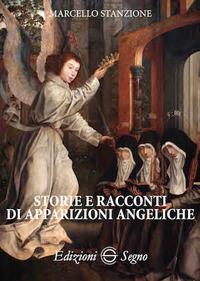 Storie e racconti di apparizioni angeliche - Marcello Stanzione - copertina