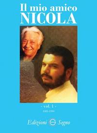 Il mio amico Nicola. Vol. 1: 1985-1990. - copertina