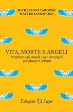 Vita, morte e angeli