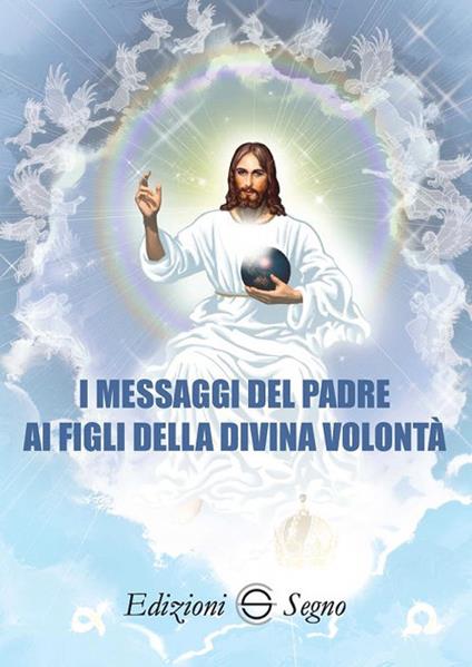 I messaggi del Padre ai figli della Divina Volontà - copertina