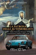 La patrona degli automobilisti. Santa Francesca Romana e la protezione angelica sulle strade