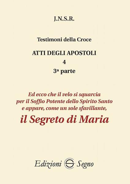 Atti degli apostoli. Vol. 4\3: segreto di Maria, Il. - J.N.S.R. - copertina