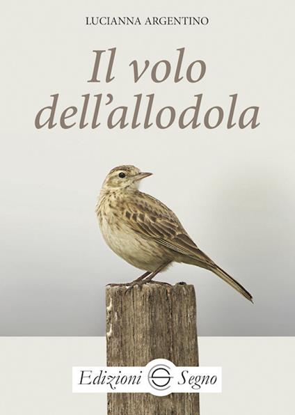 Il volo dell'allodola - Lucianna Argentino - copertina