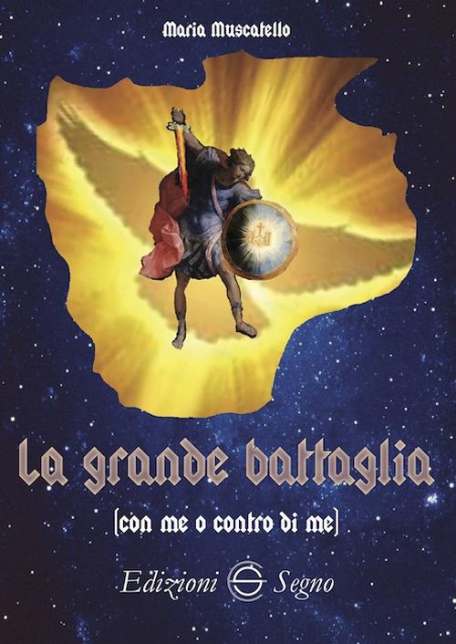 La grande battaglia (con me o contro di me) - Mariù Muscatello - copertina