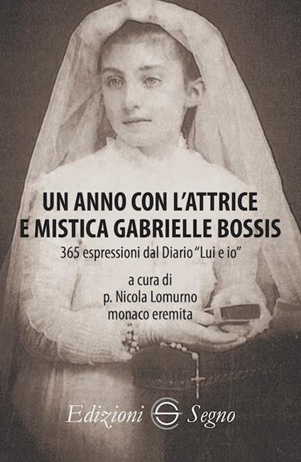 Un anno con l'attrice e mistica Gabrielle Bossis - copertina