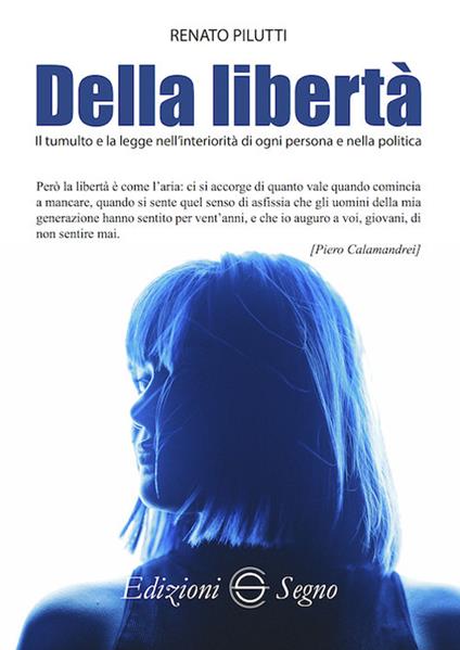 Della libertà - Renato Pilutti - copertina