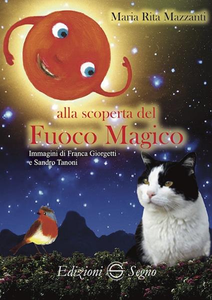 Alla scoperta del fuoco magico - Maria Rita Mazzanti - copertina