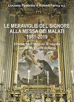 Le meraviglie del Signore alla messa dei malati 1981-2019