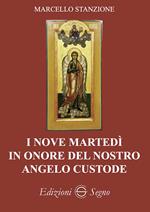 I nove martedì in onore del nostro angelo custode