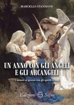 Un anno con gli angeli e gli arcangeli. 5 minuti al giorno con gli spiriti celesti