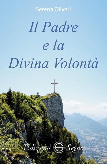 Il Padre e la Divina Volontà - Serena Oliveri - copertina