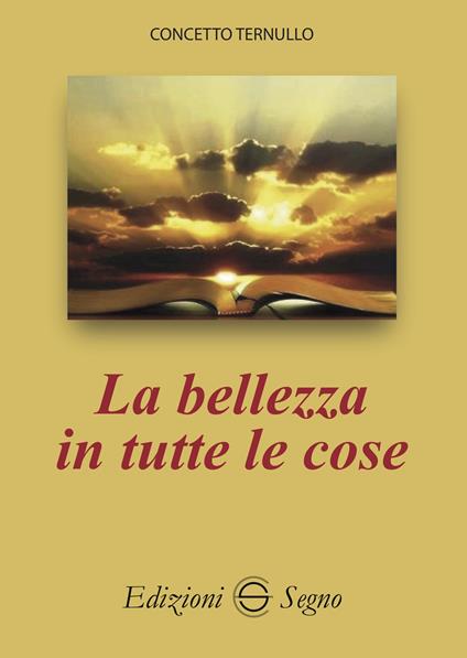La bellezza in tutte le cose - Concetto Ternullo - copertina
