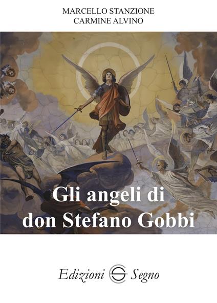Gli angeli di don Stefano Gobbi - Marcello Stanzione,Carmine Alvino - copertina