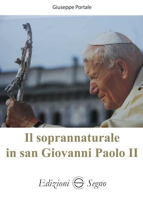 Il soprannaturale in san Giovanni Paolo II - Giuseppe Portale - copertina