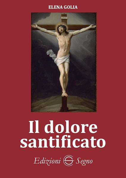 Il dolore santificato - Elena Golia - copertina