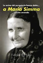 Le anime del Purgatorio hanno detto... a Maria Simma. Vol. 2