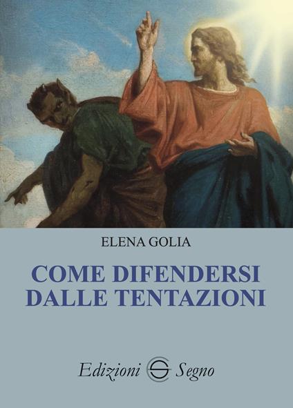 Come difendersi dalle tentazioni - Elena Golia - copertina
