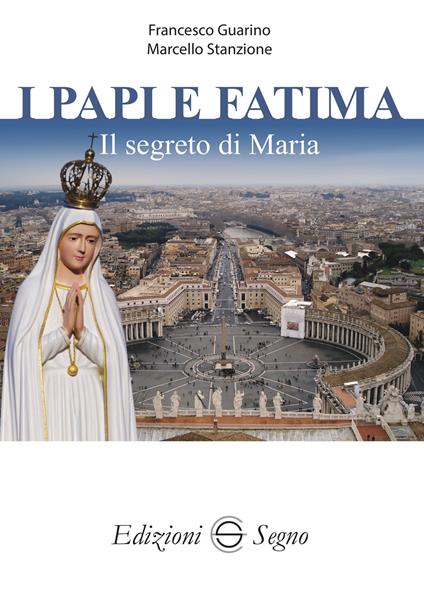 I papi e Fatima - Marcello Stanzione,Francesco Guarino - copertina