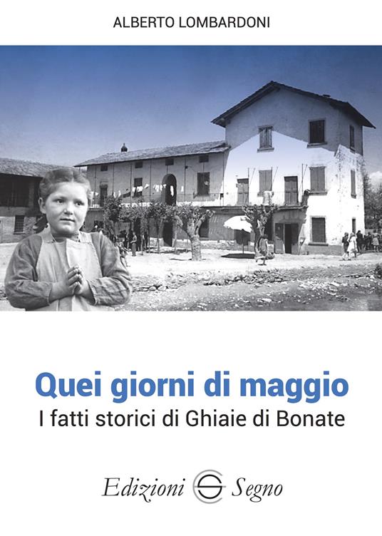 Quei giorni di maggio. I fatti storici di Ghiaie di Bonate - Alberto Lombardoni - copertina