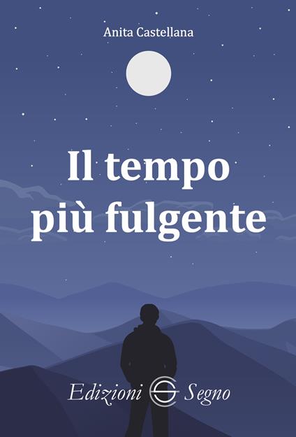 Il tempo più fulgente - Anita Castellana - copertina