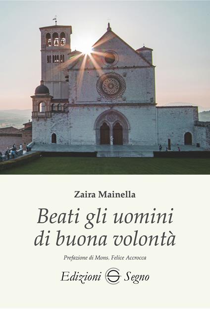 Beati gli uomini di buona volontà - Zaira Mainella - copertina