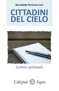 Libro Cittadini del cielo. Lettere spirituali atleti della fede. Vol. 1 Bernadette Perricone Ucci
