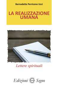 Libro La realizzazione umana. Lettere spirituali atleti della fede. Vol. 6 Bernadette Perricone Ucci