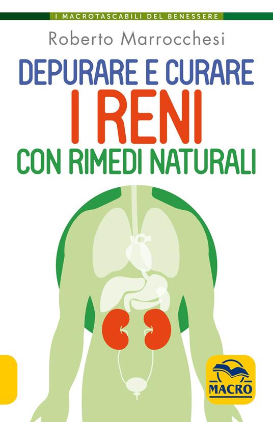 Depurare e curare i reni con rimedi naturali - Roberto Marrocchesi - copertina