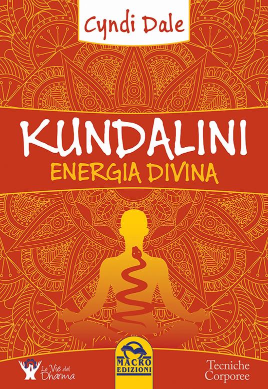 Kundalini. Energia divina - Cyndi Dale - copertina