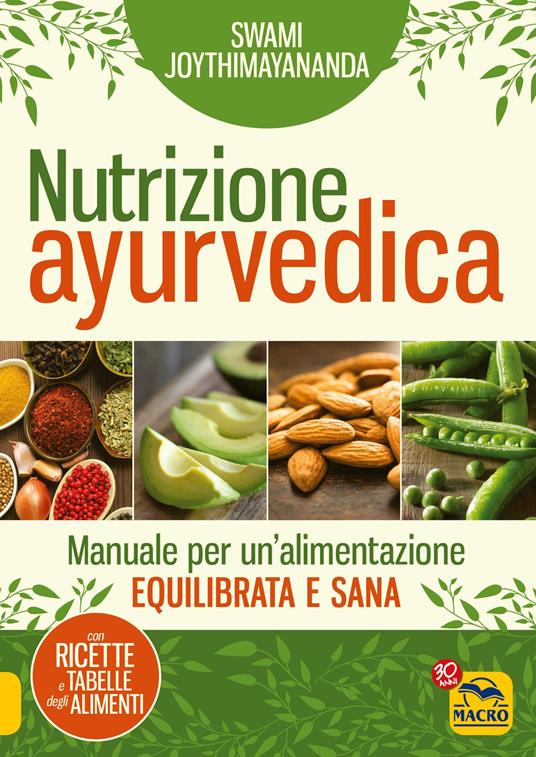 Nutrizione ayurvedica. Manuale per una nutrizione equilibrata e sana - Swami Joythimayananda - copertina