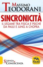 Sincronicità. Il legame tra fisica e psiche. Da Pauli e Jung a Chopra