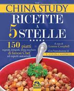 The China study. Ricette a 5 stelle