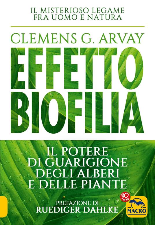 Effetto biofilia. Il potere di guarigione degli alberi e delle piante - Clemens G. Arvay - 7