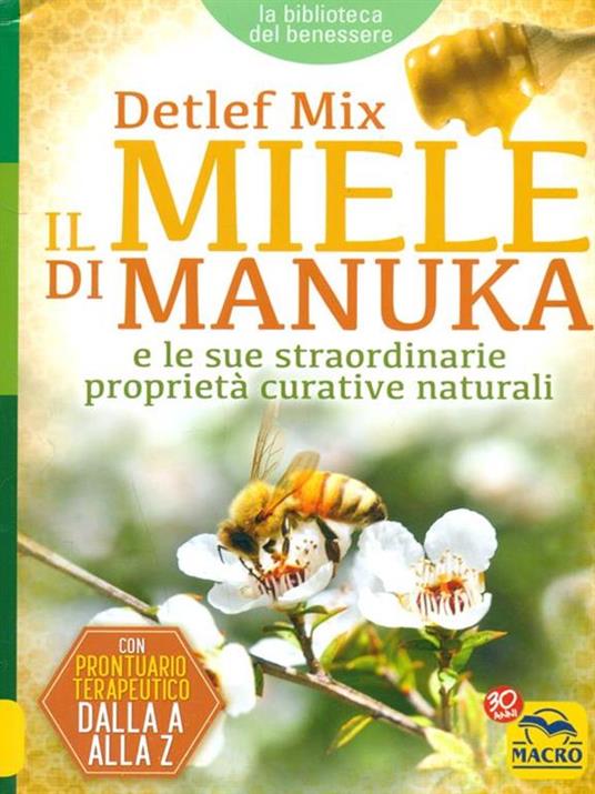 Il miele di manuka e le sue straordinarie proprietà curative naturali - Detlef Mix - 3