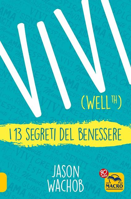 Vivi Wellth. I 13 segreti del benessere - Jason Wachob - copertina