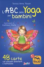 L'ABC dello yoga per bambini. 48 carte con posizioni divertenti e fantasiose