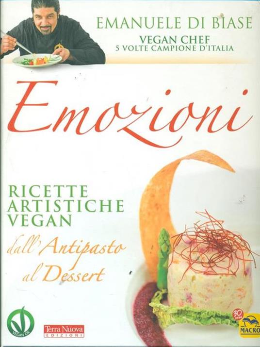 Emozioni. Ricette artistiche vegan. Dall'antipasto al dessert - Emanuele Di Biase - copertina