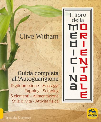 Il libro della medicina orientale. Guida completa all'autoguarigione - Clive Witham - ebook