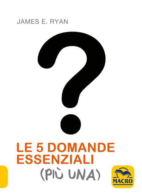 Le 5 domande essenziali (più una) - James E. Ryan - copertina