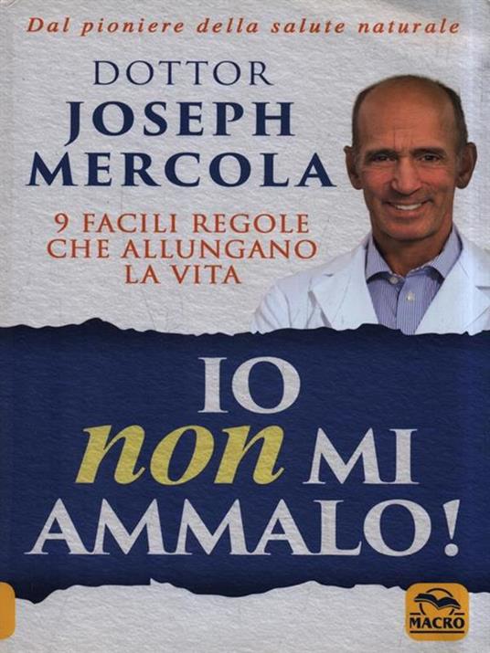 Io non mi ammalo! 9 facili regole che allungano la vita - Joseph Mercola - 6