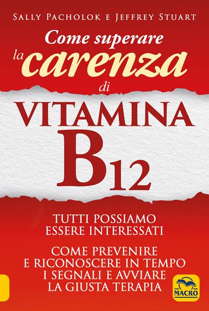 Come superare la carenza di vitamina B12 - Sally Pacholok,Jeffrey Stuart - copertina