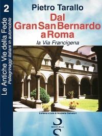 Dal Gran San Bernardo a Roma - Pietro Tarallo - ebook