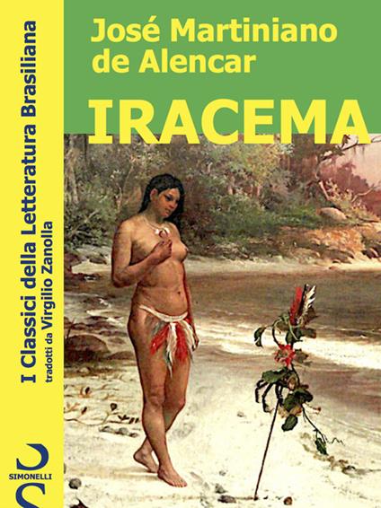 IRACEMA - José Martiniano de Alencar,Virgilio Zanolla - ebook