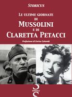 Le ultime giornate di Mussolini e di Claretta Petacci
