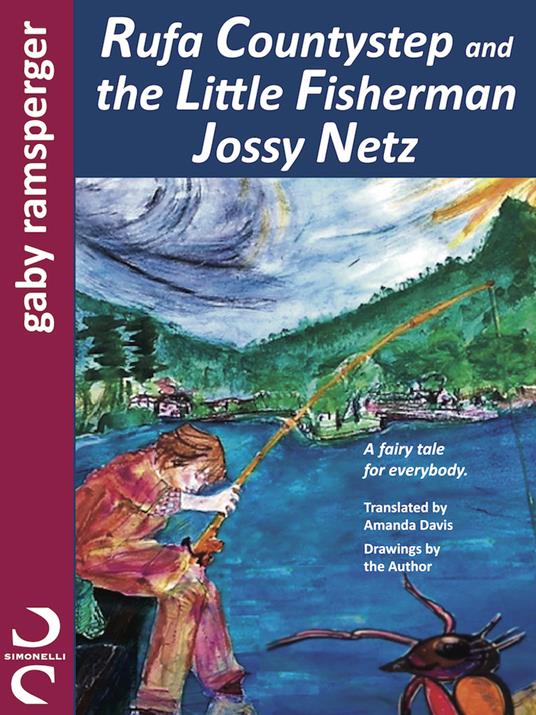 Rufa Countystep and the Little Fisherman Jossy Netz. A fairy tale for everybody - Gaby Ramsperger Zagni - copertina