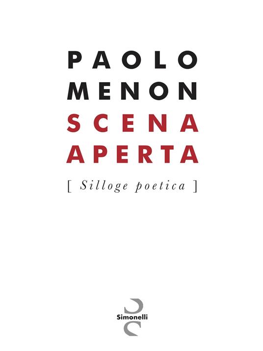 Scena aperta. Silloge poetica - Paolo Menon - copertina